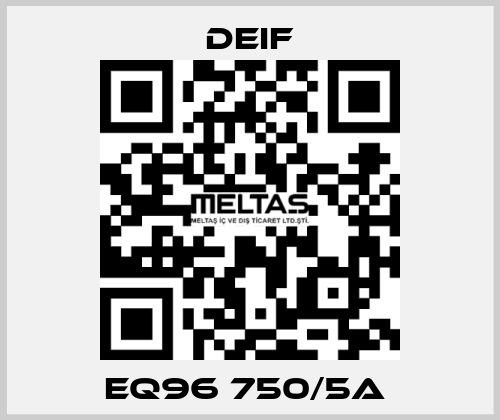 EQ96 750/5A  Deif