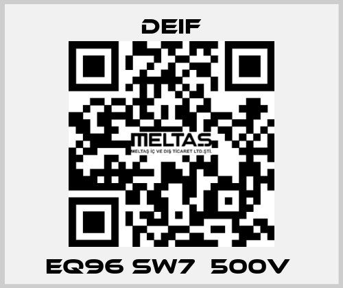 EQ96 sw7  500V  Deif