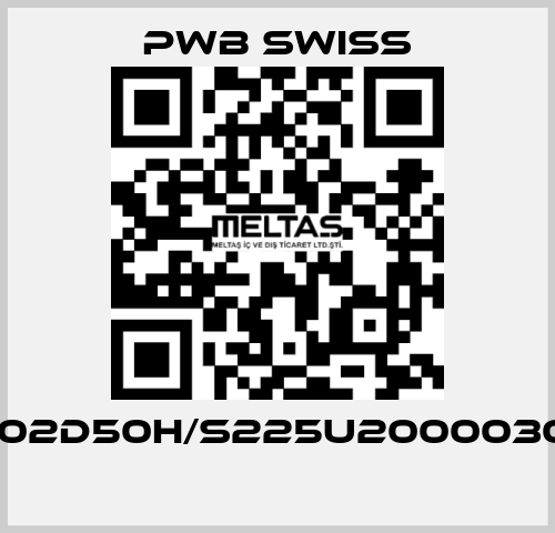 1202D50H/S225U20000302  PWB Swiss