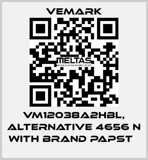 VM12038A2HBL, alternative 4656 N with brand Papst   Vemark