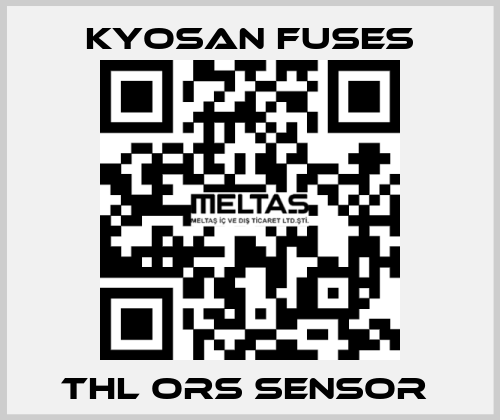 THL ORS SENSOR  Kyosan Fuses