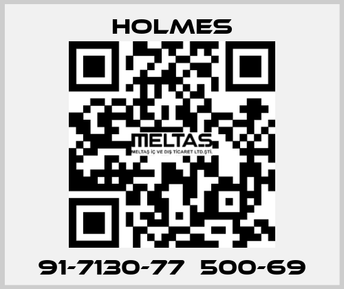 91-7130-77  500-69 Holmes