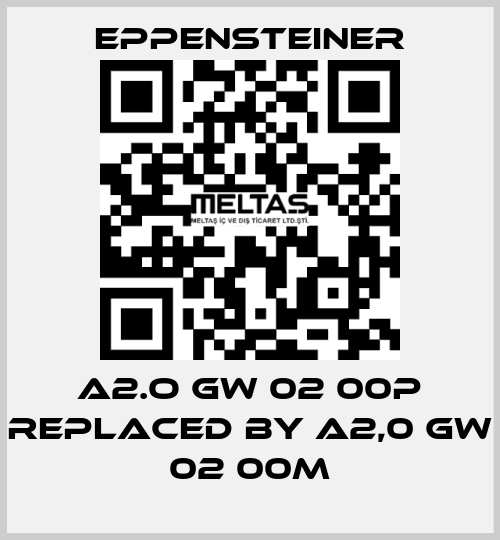 A2.O GW 02 00P REPLACED BY A2,0 GW 02 00M Eppensteiner