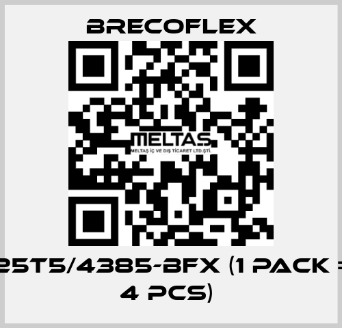 25T5/4385-BFX (1 Pack = 4 Pcs)  Brecoflex