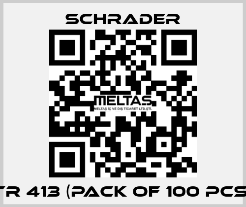 TR 413 (Pack of 100 pcs) Schrader