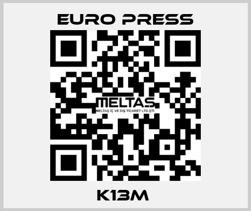 K13M  Euro Press