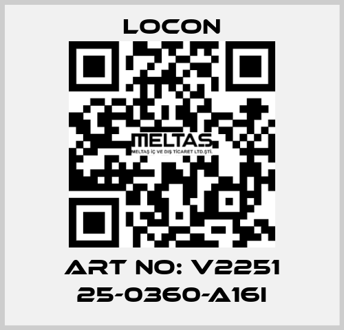 ART NO: V2251 25-0360-A16I Locon