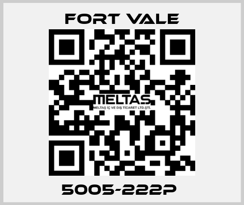 5005-222P  Fort Vale