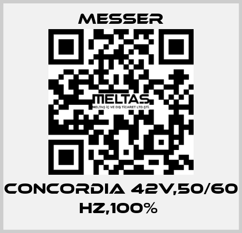 CONCORDIA 42V,50/60 HZ,100%  Messer