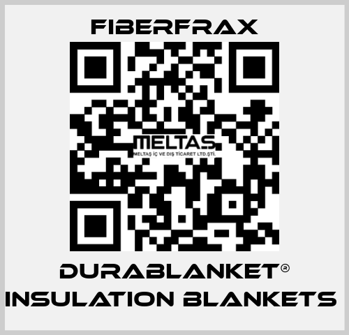 DURABLANKET® INSULATION BLANKETS  Fiberfrax