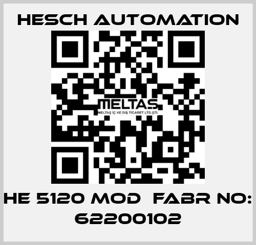 HE 5120 MOD  Fabr No: 62200102 Hesch Automation