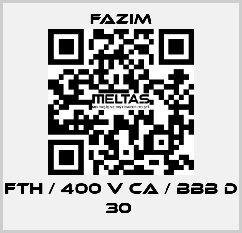 FTH / 400 V CA / BBB D 30  Fazim