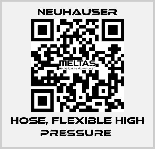 HOSE, FLEXIBLE HIGH PRESSURE  Neuhauser