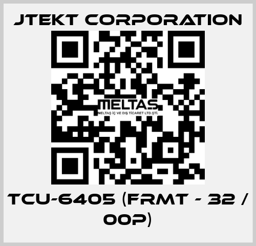 TCU-6405 (FRMT - 32 / 00P) JTEKT CORPORATION