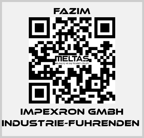 IMPEXRON GMBH INDUSTRIE-FUHRENDEN  Fazim