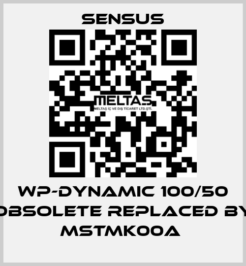 WP-Dynamic 100/50 obsolete replaced by MSTMK00A  Sensus