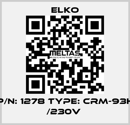 P/N: 1278 Type: CRM-93H /230V  Elko