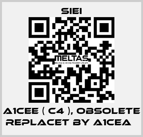 A1CEE ( C4 ), obsolete replacet by A1CEA   SIEI