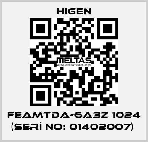 FEAMTDA-6A3Z 1024 (SERİ NO: 01402007)  Higen