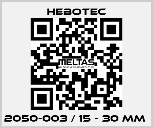 2050-003 / 15 - 30 mm  HEBOTEC