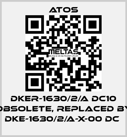 DKER-1630/2/A DC10 obsolete, replaced by DKE-1630/2/A-X-00 DC  Atos