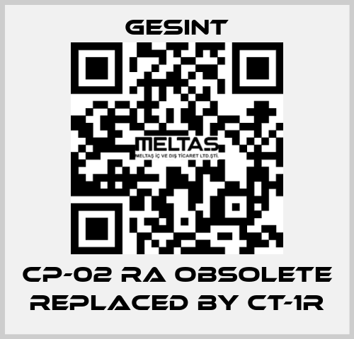 CP-02 RA obsolete replaced by CT-1R Gesint