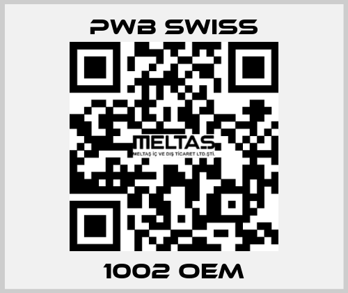 1002 oem PWB Swiss