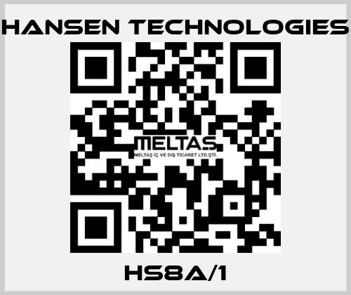 HS8A/1 HANSEN TECHNOLOGIES