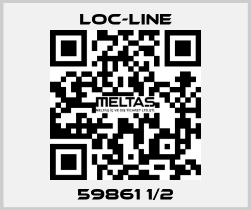 59861 1/2 Loc-Line