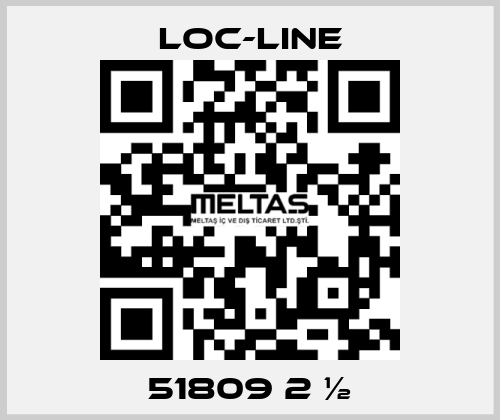 51809 2 ½ Loc-Line