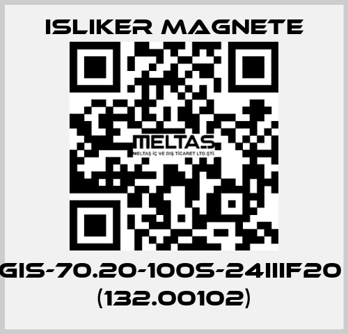 GIS-70.20-100S-24IIIF20  (132.00102) ISLIKER MAGNETE