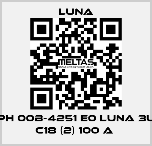 PH 00B-4251 E0 LUNA 3U C18 (2) 100 A  Luna