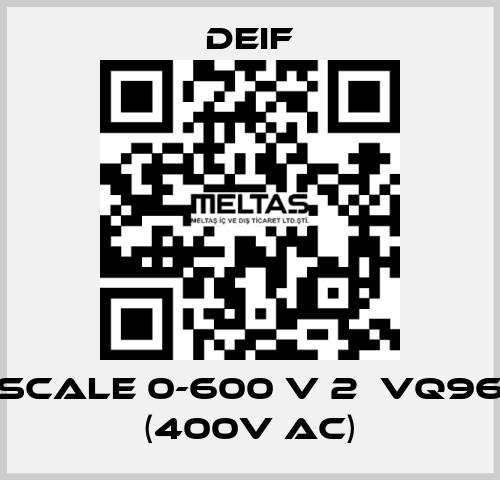 scale 0-600 V 2ЕVQ96 (400V AC) Deif