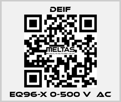 EQ96-x 0-500 V  AC Deif