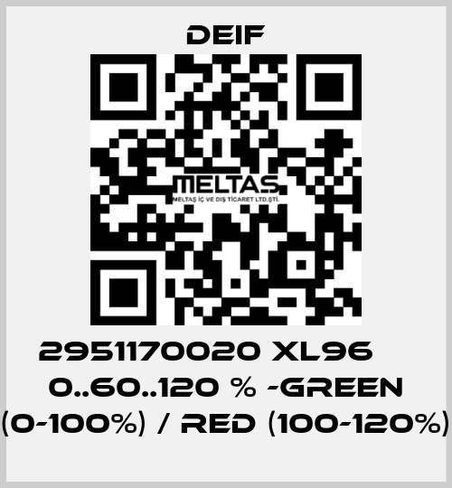 2951170020 XL96     0..60..120 % -green (0-100%) / red (100-120%) Deif