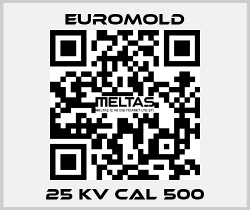 25 KV cal 500 EUROMOLD