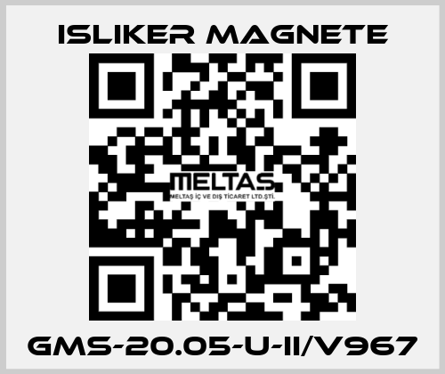 GMs-20.05-U-II/V967 ISLIKER MAGNETE