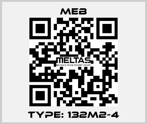 Type: 132M2-4 MEB