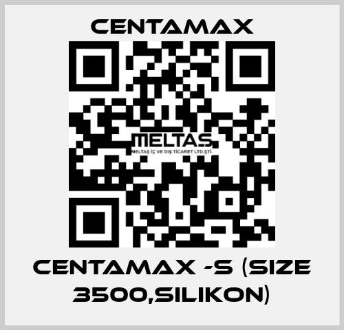 CENTAMAX -S (Size 3500,Silikon) CENTAMAX