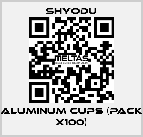 Aluminum Cups (pack x100) Shyodu