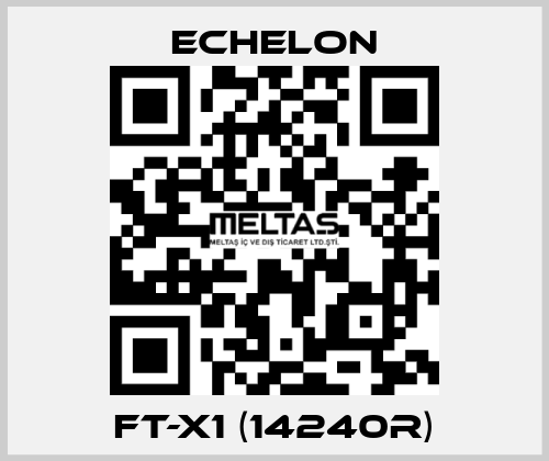 FT-X1 (14240R) echelon