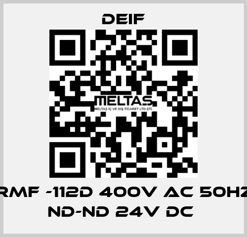 RMF -112D 400V AC 50HZ ND-ND 24V DC  Deif