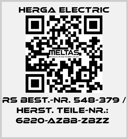 RS BEST.-NR. 548-379 / HERST. TEILE-NR.:  6220-AZBB-ZBZZ  Herga Electric