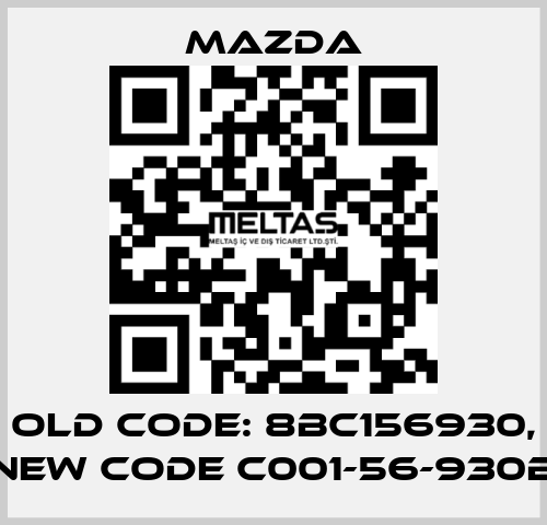 old code: 8BC156930, new code C001-56-930B Mazda