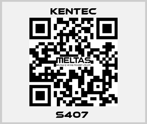 S407  Kentec