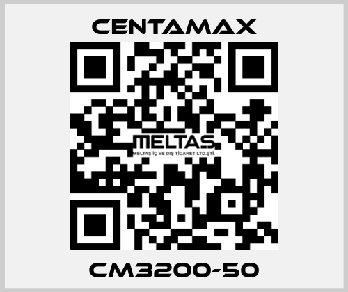 CM3200-50 CENTAMAX