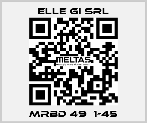 MRBD 49  1-45 ELLE GI SRL