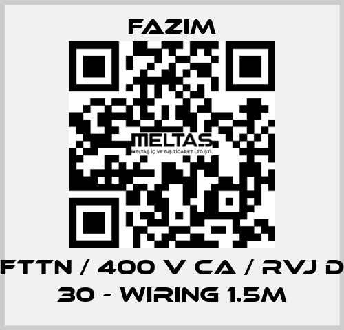 FTTN / 400 V CA / RVJ D 30 - WIRING 1.5M Fazim