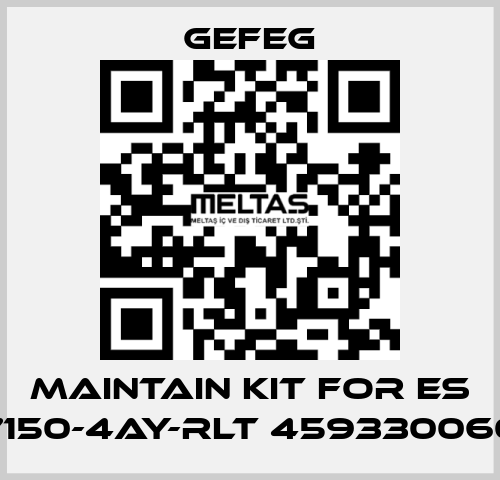 maintain kit for Es 7150-4AY-RLT 459330060 Gefeg