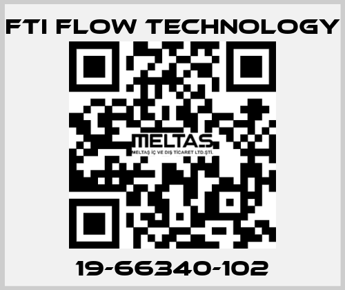 19-66340-102 Fti Flow Technology